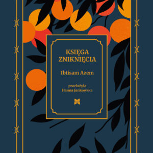 Tytuł: Księga zniknięcia
Autor: Ibtisam Azem
Wydawnictwo: ArtRage
Formaty: EPUB, MOBI