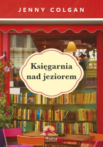 Tytuł: Księgarnia nad jeziorem
Autor: Jenny Colgan
Wydawnictwo: Wydawnictwo JK (Aha, Feeria)
Formaty: EPUB, MOBI