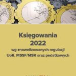 Tytuł: Księgowania 2022 wg znowelizowanych regulacji uor, MSSF/MSR oraz podatkowych
Autor: Katarzyna Trzpioła
Wydawnictwo: Wiedza i Praktyka
Formaty: EPUB, MOBI, PDF
