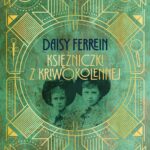 Tytuł: Księżniczki z Kriwokolennej
Autor: Daisy Ferrein
Wydawnictwo: AMF Plus
Formaty: EPUB, MOBI