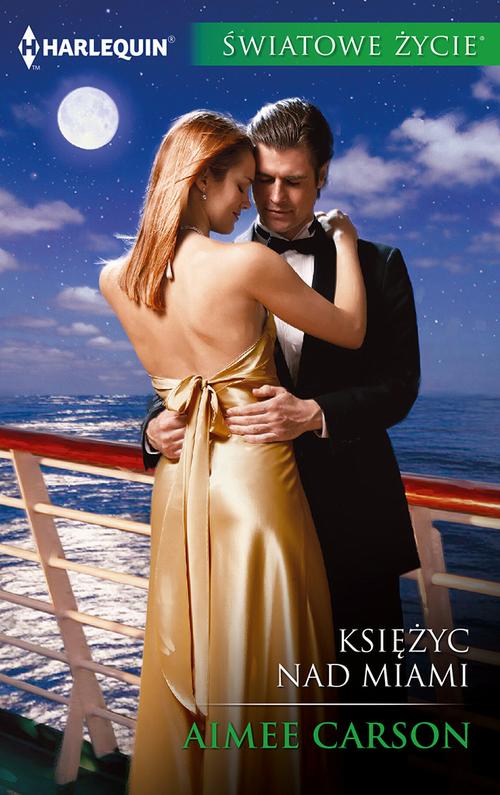 Tytuł: Księżyc nad Miami
Autor: Aimee Carson
Wydawnictwo: Harlequin
Formaty: MOBI, EPUB