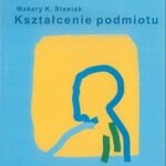 Tytuł: Kształcenie podmiotu
Autor: Makary Stasiak
Wydawnictwo: Akademia Humanistyczno-Ekonomiczna w Łodzi
Formaty: PDF
