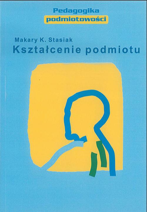 Tytuł: Kształcenie podmiotu
Autor: Makary Stasiak
Wydawnictwo: Akademia Humanistyczno-Ekonomiczna w Łodzi
Formaty: PDF