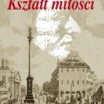 Tytuł: Kształt miłości. Opowieść o Fryderyku Chopinie
Autor: Jerzy Broszkiewicz
Wydawnictwo: Estymator
Formaty: EPUB, MOBI, PDF