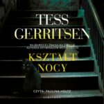 Tytuł: KSZTAŁT NOCY
Autor: Tess Gerritsen
Wydawnictwo: Albatros
Formaty: MP3