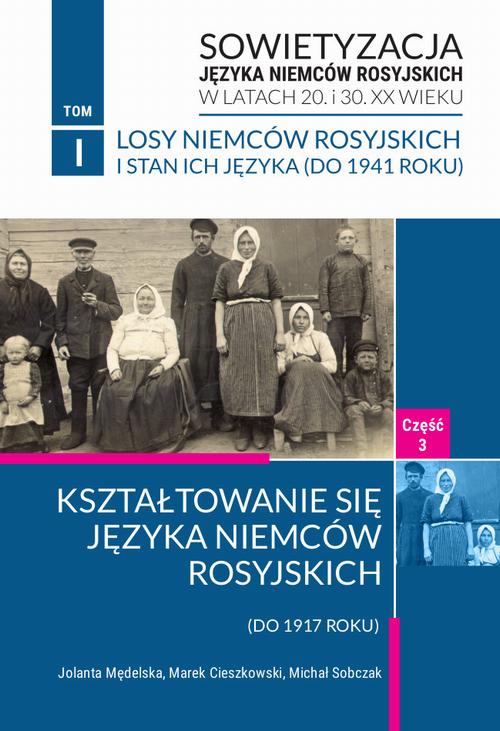 Tytuł: Kształtowanie się języka Niemców rosyjskich (do 1917 roku). Losy Niemców rosyjskich i stan ich języka (od 1941 roku) część 3,
Autor: Jolanta Mędelska, Marek Cieszkowski, Michał Sobczak
Wydawnictwo: Wydawnictwo Uniwersytetu Kazimierza Wielkiego w Bydgoszczy
Formaty: PDF