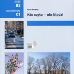 Tytuł: Kto czyta - nie błądzi Podręcznik do nauki języka polskiego
Autor: Anna Seretny
Wydawnictwo: Universitas
Formaty: PDF