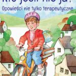 Kto jesli nie ja? Opowieści nie tylko terapeutyczne — okładka e-booka
