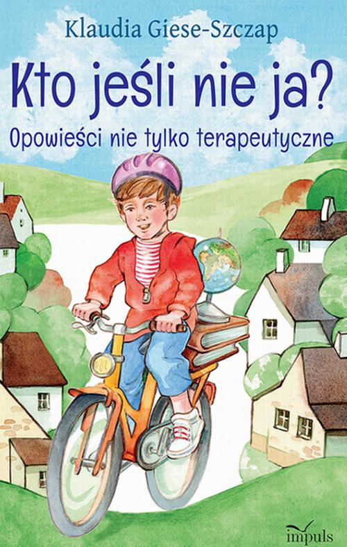 Kto jesli nie ja? Opowieści nie tylko terapeutyczne — okładka e-booka