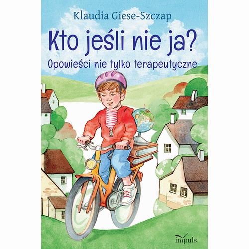 Kto jesli nie ja? Opowieści nie tylko terapeutyczne — okładka