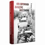 Tytuł: Kto odpowiada za klęskę wrześniową
Autor: Paweł Dybicz
Wydawnictwo: Fundacja Oratio Recta
Formaty: EPUB, MOBI