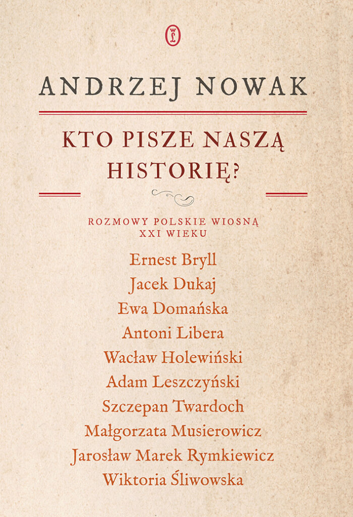 Kto pisze naszą historię? Rozmowy polskie wiosną XXI wieku — okładka