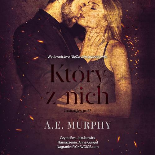Tytuł: Który z nich
Autor: A.E. Murphy
Wydawnictwo: NieZwykłe Zagraniczne
Formaty: MP3
