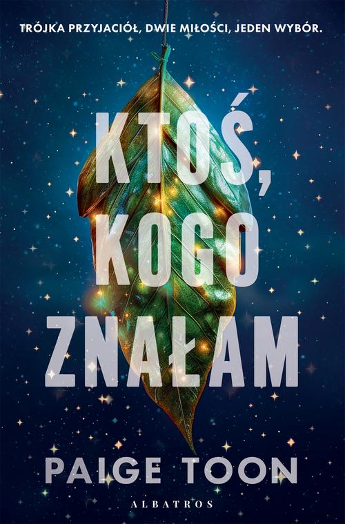 Tytuł: KTOŚ, KOGO ZNAŁAM
Autor: Paige Toon
Wydawnictwo: Albatros
Formaty: MOBI, EPUB
