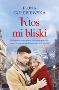 Tytuł: Ktoś mi bliski
Autor: Ilona Gołębiewska
Wydawnictwo: Muza
Formaty: EPUB, MOBI
