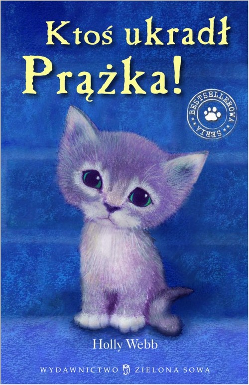 Tytuł: Ktoś ukradł Prążka
Autor: Holly Webb, Tomasz Hipsz
Wydawnictwo: Zielona Sowa
Formaty: MOBI, EPUB