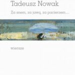Tytuł: „ku czci plemienia świecącego w nocy
Autor: Tadeusz Nowak
Wydawnictwo: Universitas
Formaty: PDF