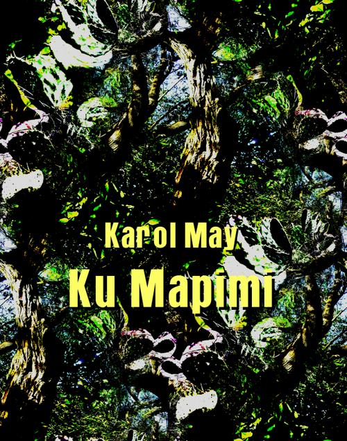 Tytuł: Ku Mapimi
Autor: Karol May
Wydawnictwo: Armoryka
Formaty: EPUB, MOBI
