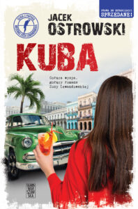 Tytuł: Kuba
Autor: Jacek Ostrowski
Wydawnictwo: Skarpa Warszawska
Formaty: EPUB, MOBI