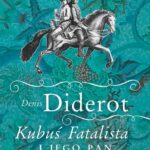 Tytuł: Kubuś fatalista i jego pan
Autor: Denis Diderot
Wydawnictwo: MG
Formaty: EPUB, MOBI
