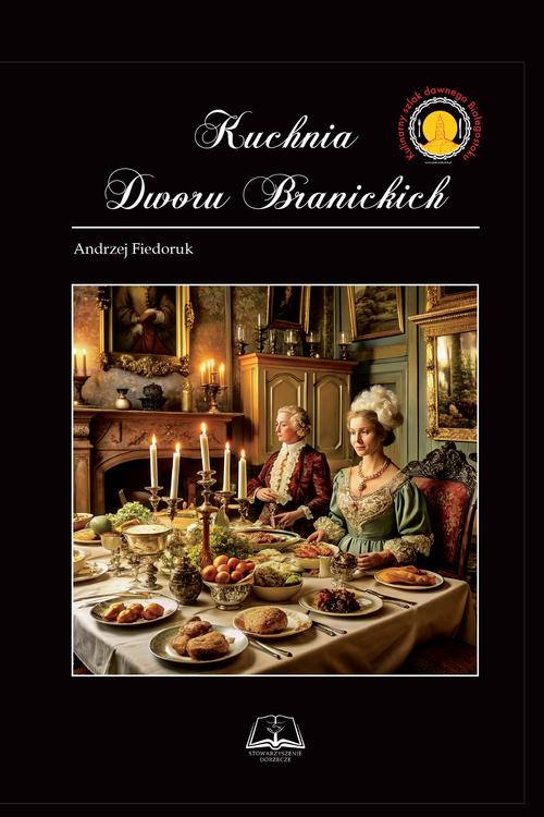 Kuchnia Dworu Branickich — okładka e-booka