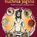 Tytuł: Kuchnia Jogina
Autor: Piotr Henschke
Wydawnictwo: Purana
Formaty: EPUB, MOBI