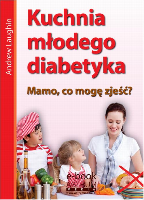 Kuchnia młodego diabetyka — okładka e-booka