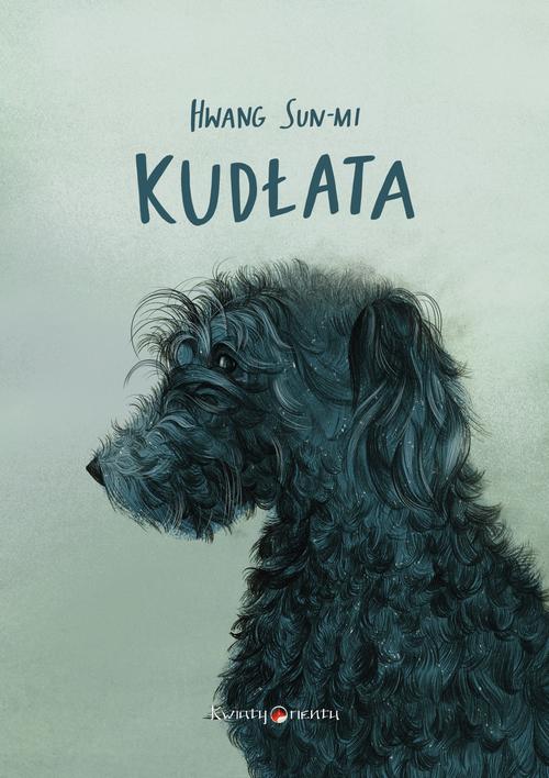 Tytuł: Kudłata
Autor: Katarzyna Gańko
Wydawnictwo: Kwiaty Orientu
Formaty: EPUB, MOBI