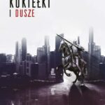 Tytuł: Kukiełki i dusze
Autor: Wojciech Terlecki
Wydawnictwo: Novae Res
Formaty: MOBI, EPUB