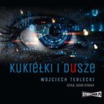 Tytuł: Kukiełki i dusze
Autor: Wojciech Terlecki
Wydawnictwo: Storybox
Formaty: MP3