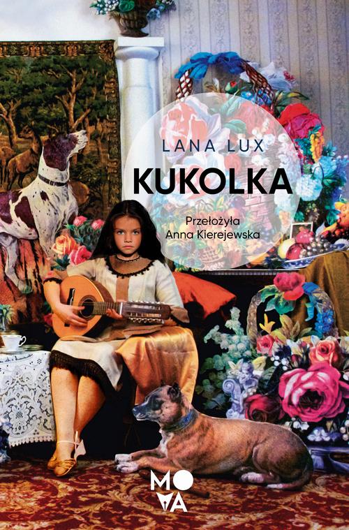 Tytuł: Kukolka
Autor: Lana Lux
Wydawnictwo: Mova
Formaty: EPUB, MOBI