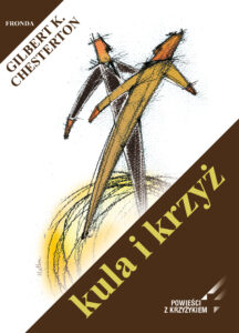 Tytuł: Kula i krzyż
Autor: Gilbert Keith Chesterton
Wydawnictwo: Fronda
Formaty: PDF