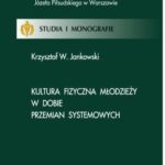 Kultura fizyczna młodzieży w dobie przemian systemowych — okładka e-booka