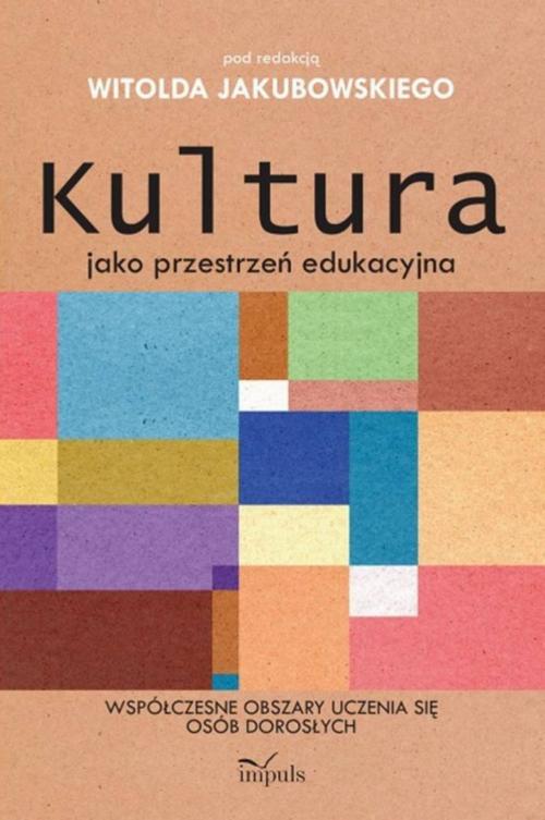 Kultura jako przestrzeń edukacyjna — okładka