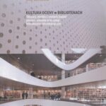 Kultura oceny w bibliotekach. Obszary, modele i metody badań jakości zasobów oraz usług biblioteczno-informacyjnych — okładka wydania