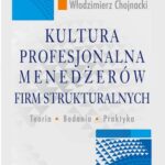 Kultura profesjonalna menedżerów firm strukturalnych. Teoria, badania, praktyka — okładka e-booka