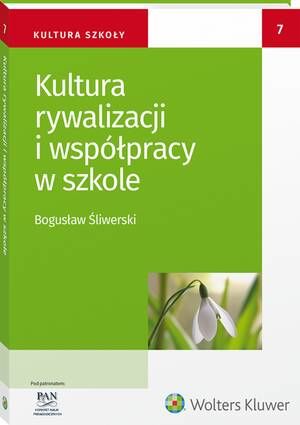 Tytuł: Kultura rywalizacji i współpracy w szkole
Autor: Bogusław Śliwerski
Wydawnictwo: Wolters Kluwer
Formaty: PDF