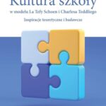 Kultura szkoły w modelu La Tefy Schoen i Charlesa Teddliego. Inspiracje teoretyczne i badawcze — okładka e-booka