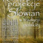 Tytuł: Kulturowe projekcje Słowian w tradycji polskiej
Autor: 
Wydawnictwo: Uniwersytet Pomorski w Słupsku
Formaty: PDF