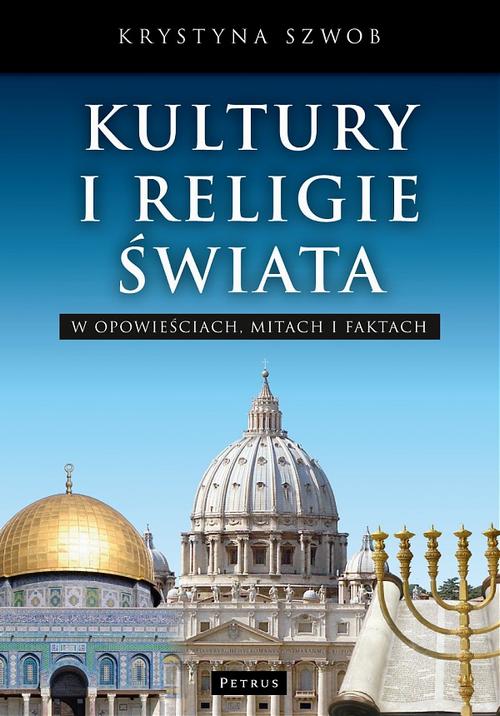Kultury i Religie świata w opowieściach, mitach i faktach — okładka e-booka