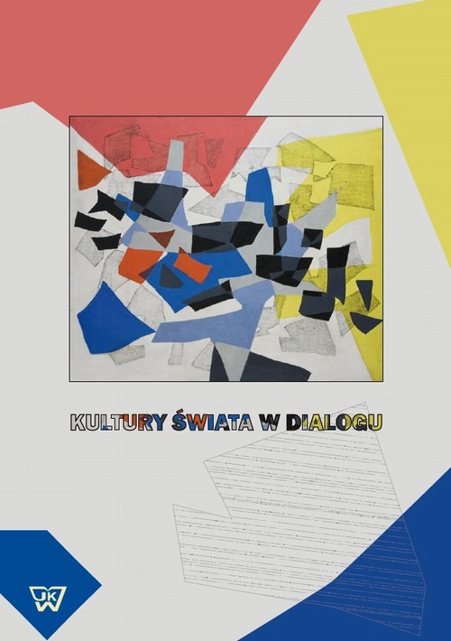 Tytuł: Kultury świata w dialogu
Autor: Anna Czajka-Cunico
Wydawnictwo: Wydawnictwo Naukowe UKSW
Formaty: PDF