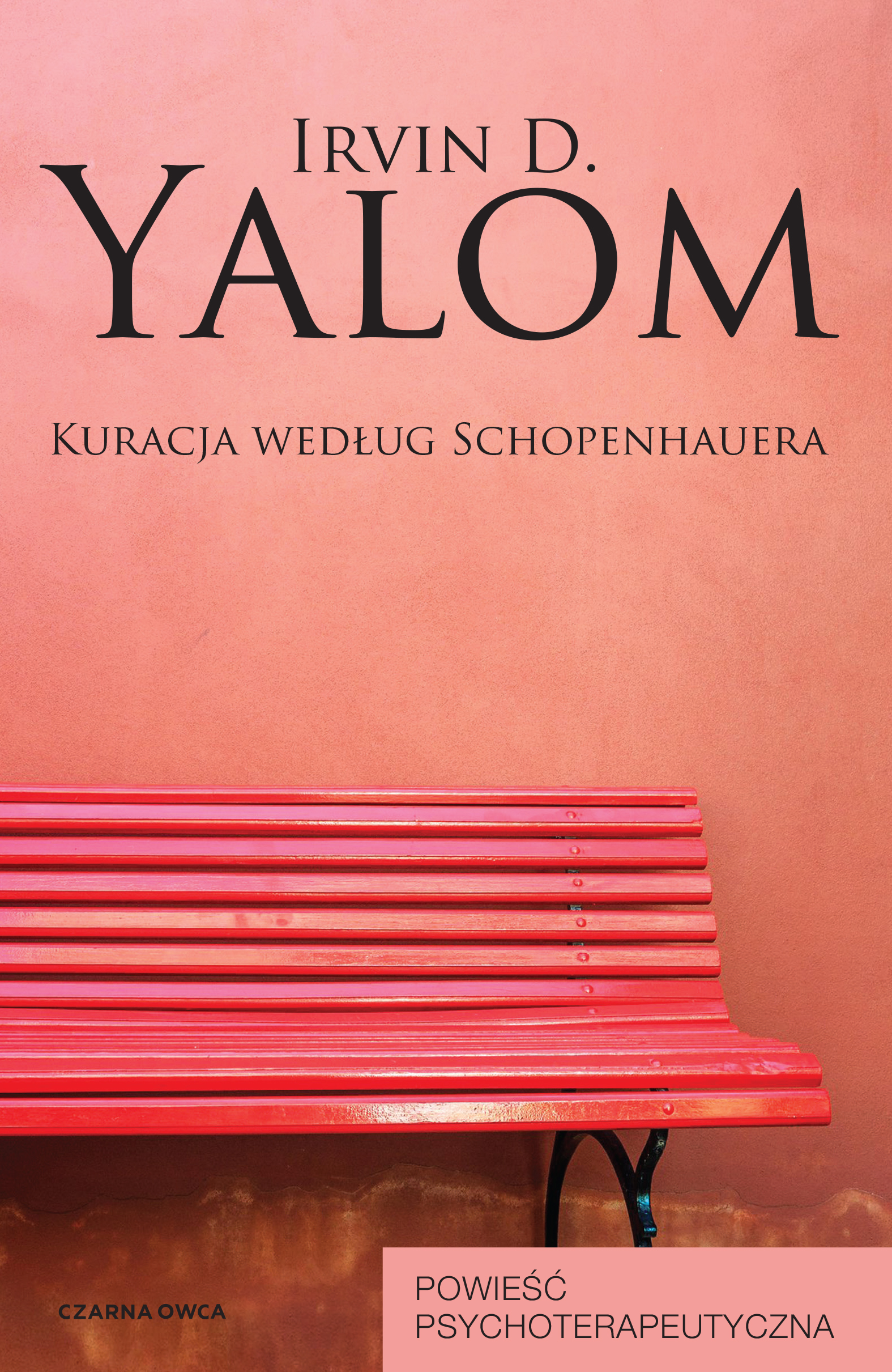 Tytuł: Kuracja według Schopenhauera. Powieść psychoterapeutyczna
Autor: Irvin D. Yalom
Wydawnictwo: Wydawnictwo Czarna Owca
Formaty: EPUB, MOBI