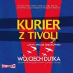 Tytuł: Kurier z Tivoli
Autor: Wojciech Dutka
Wydawnictwo: Storybox
Formaty: MP3
