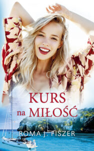Tytuł: Kurs na miłość
Autor: Roma J. Fiszer
Wydawnictwo: Purple Book
Formaty: EPUB, MOBI