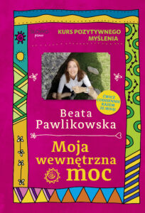 Kurs pozytywnego myślenia. Moja wewnętrzna moc — okładka e-booka