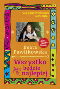Kurs pozytywnego myślenia. Wszystko będzie najlepiej — okładka e-booka