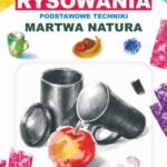 Kurs rysowania. Podstwowe techniki. Martwa natura — okładka e-booka