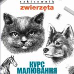 Kurs rysunku. Szkicownik. Zwierzęta. Курс малювання. Зошит для ескізів. Тварини — okładka e-booka