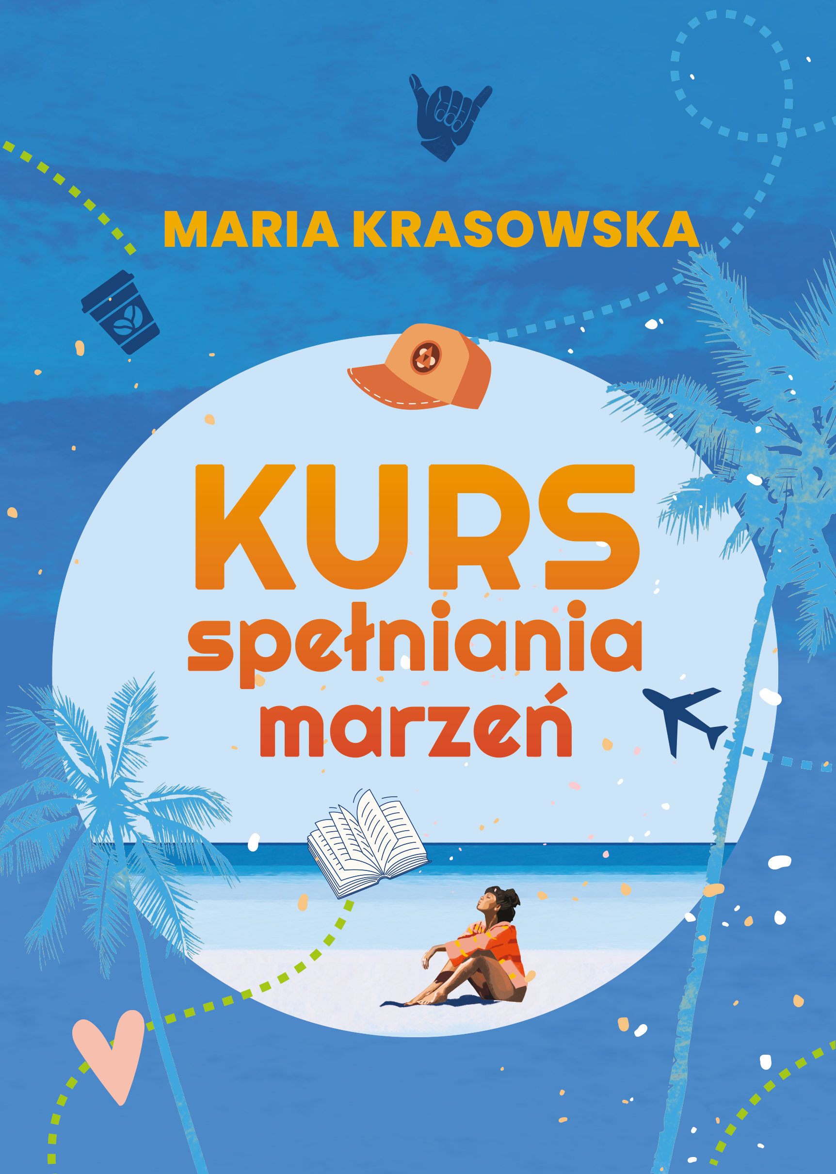 Tytuł: Kurs spełniania marzeń
Autor: Maria Krasowska
Wydawnictwo: You&YA
Formaty: EPUB, MOBI