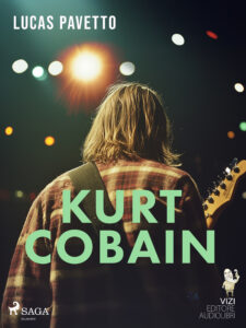 Tytuł: Kurt Cobain
Autor: Lucas Hugo Pavetto
Wydawnictwo: SAGA Egmont
Formaty: EPUB, MOBI